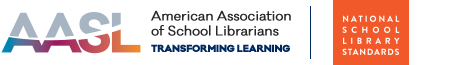 AASL American Association of School Librarians - Transforming Learning - National School Library Standards (hyperlinked icon)
